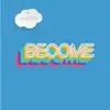 Stream & download Become