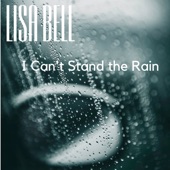 Lisa Bell - I Can't Stand the Rain (Single)