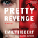 Emily Liebert - Pretty Revenge (Unabridged)