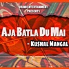 Aja Batla Du Mai - Single