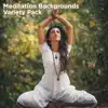 Meditation Backgrounds Variety Pack album lyrics, reviews, download