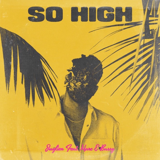 Cover artwork for So High (feat. Marc E. Bassy)