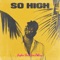 So High (feat. Marc E. Bassy) - JAYLIEN lyrics