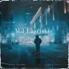 Mil Lágrimas - Single album lyrics, reviews, download