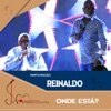 Onde Está? (Ao Vivo) [feat. Reinaldo] - Single