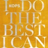 Kops - I Do The Best I Can