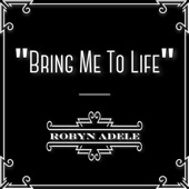 Robyn Adele Anderson - Bring Me to Life