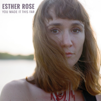 Esther Rose - You Made It This Far artwork