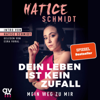 Hatice Schmidt - Dein Leben ist kein Zufall: Mein Weg zu mir artwork