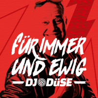 DJ Düse - Für immer und ewig artwork