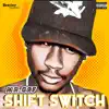 Shift Switch - Single album lyrics, reviews, download