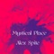 Mystical Place - Alex Spite lyrics