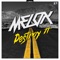 Destroy It (Radio Mix) - MeLoX lyrics