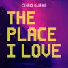 The Place I Love - Single album lyrics, reviews, download