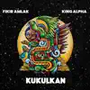 Stream & download Kukulkan