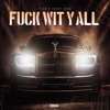 Fuck Wit Y'all (feat. Snoop Dogg) - Single