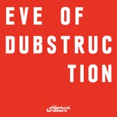 The Chemical Brothers - Eve Of Dubstruction