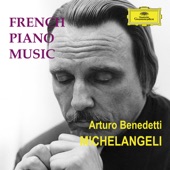 Arturo Benedetti Michelangeli: French Piano Music artwork