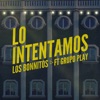 Lo Intentamos - Single (feat. Grupo Play) - Single