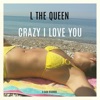 Crazy I Love You (Radio Edit) - Single