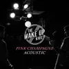 Pink Champagne (Acoustic) - Single album lyrics, reviews, download
