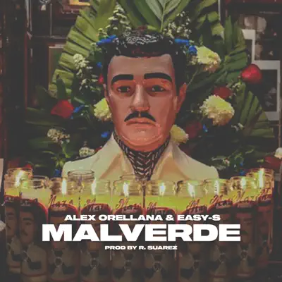 Malverde - Single (feat. Easy-S) - Single - Alex Orellana