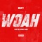 Woah (feat. Big Weight Nard) - Brayy Wayy lyrics