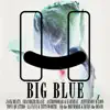 Big Blue (feat. Chandler Blasé) - Single album lyrics, reviews, download