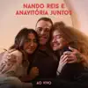 Nando Reis e Anavitória Juntos (Ao Vivo) - Single album lyrics, reviews, download