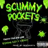 Scummy Pockets (feat. B-Lee, Scumbag Rick & Iceman) - Single album lyrics, reviews, download