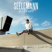 SEELEMANN - Alles Neu