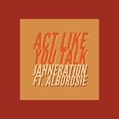 Alborosie - Act Like You Talk