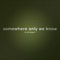 Somewhere Only We Know - Rick Pagano lyrics