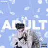 DaAdult - Single album lyrics, reviews, download