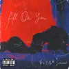 All on You (feat. Sincere) - Single album lyrics, reviews, download