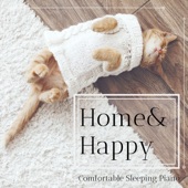 Home & Happy - Comfortable Sleeping Piano artwork