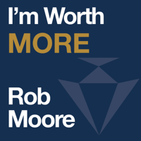 Rob Moore - I'm Worth More artwork