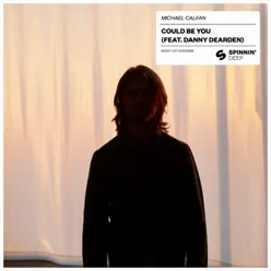 Could Be You (feat. Danny Dearden) - Single - Michael Calfan Could Be You (feat. Danny Dearden) - Single - Michael Calfan