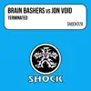 Terminated (Brain Bashers vs. Jon Void) - Single album lyrics, reviews, download