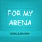 For My Arena - Small Baddo lyrics