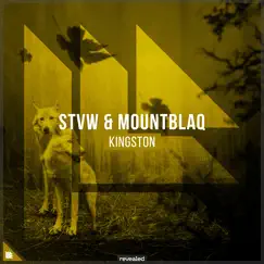 Kingston - Single by STVW, MountBlaq & Revealed Recordings album reviews, ratings, credits