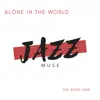 Alone In the World - EP album lyrics, reviews, download