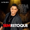 Sem Retoque - Sem Motivos (Ao Vivo)