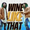 Wine Like That - Single