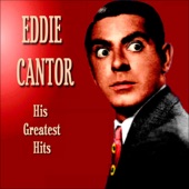 Eddie Cantor - Yes Sir That's My Baby