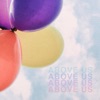 Above Us - Single