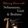 Relaxing Piano with Schumann, Liszt & Brahms