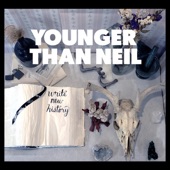 Younger Than Neil - Happiest Nihilist