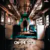 On the Edge - Single album lyrics, reviews, download