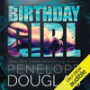 Birthday Girl (Unabridged) - Penelope Douglas